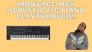 Yamaha Montage M8X Piano/EP Piano sounds playthrough!! 🎹 {All Playing, no talking}