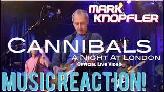 AWESOME NIGHT!👏🏾Mark Knopfler - Cannibals A Night At London Official Live Video Music Reaction🔥