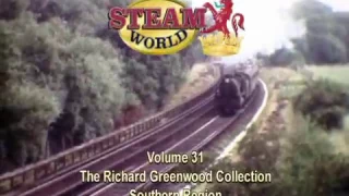 Steam World Archive Volume 31 Richard Greenwood -  Southern Region