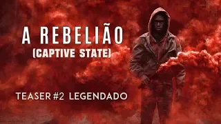 A Rebelião • Teaser #2 Legendado [Captive State]