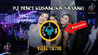 DJ BENCI KUSANGKA SAYANG ( REMIX TIKTOK TERBARU FULLBASS 2022 )