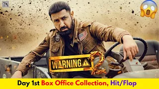 Warning 2 Day 1st Box Office Collection😱| Budget, Collection, Hit/Flop | Filmy Aulakh