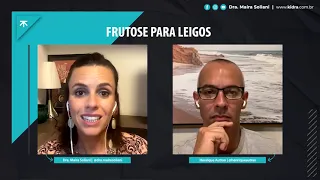 Frutose para Leigos - Dra.  Maíra Soliani e Henrique Autran