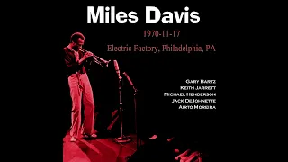 Miles Davis - 1970-11-17, Electric Factory, Philadelphia, PA