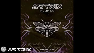 Astrix - Incoming (original mix 2006)