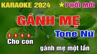 GÁNH MẸ Karaoke | TONE NỮ DỄ HÁT | BEAT PHỐI CHUẨN