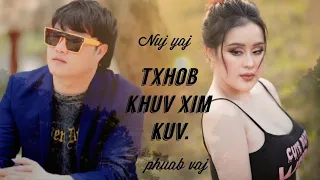 Txhob khuv xim kuv  _ Nuj yaj & phuab vaj (official Audio).