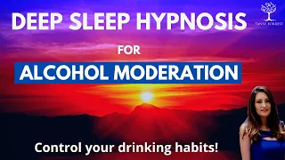 Deep Sleep Hypnosis for ALCOHOL MODERATION - Overcome Problem Drinking NOW!