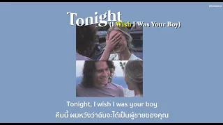 (THAISUB) The 1975 - Tonight (I Wish I Was Your Boy) แปลไทย