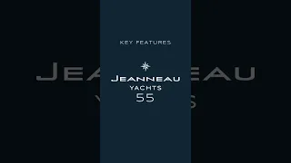 Key Features of the Jeanneau Yachts 55