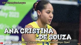 Ana Cristina de Souza │Brazil │Fenerbahce Opet vs Imoco Volley Conegliano│CEV Champion League 2023