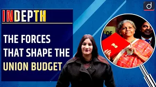 The forces that shape the Union Budget - In Depth | Drishti IAS English