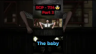 SCP - 734(The baby) | part 2👶🏻😨#scp #scpfoundation #viral #shorts #animation