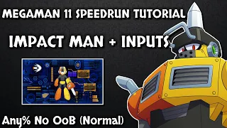 Megaman 11 any% Normal (No OoB) speedrun tutorial - Inputs + Impact Man