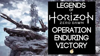 Legends of Horizon Zero Dawn: Operation Enduring Victory