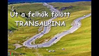 Transalpina - út a felhők fölött! Utazzunk autóval 2145 méter magasságig a Páring-hegységben.