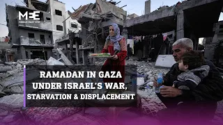 Ramadan In Gaza under Israel’s War, Starvation & Displacement