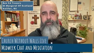 2024-01-24 - Church Without Walls - Midweek Chat and Meditation