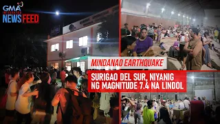 Mindanao Earthquake – Surigao del Sur, niyanig ng magnitude 7.4 na lindol | GMA Integrated Newsfeed