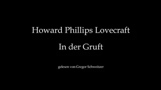 H. P. Lovecraft: In der Gruft [Hörbuch, deutsch]