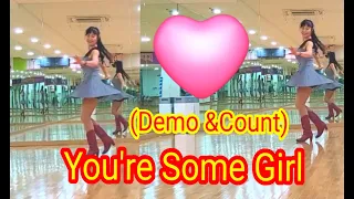 You're Some Girl -Line dance (사)한국라인댄스협회-남양주지회(Demo & Count)-넌 어떤여자야?