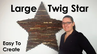 How To Make a Large Twig Star | Sticks and Twigs | D.I.Y. | Home Decor