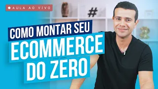 Aula Exclusiva: Como Começar seu Ecommerce do Zero aos 10 mil em 90 Dias