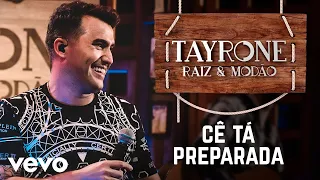 Tayrone - Cê Tá Preparada (Ao Vivo Em Goiânia / 2020)