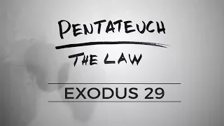 Pentateuch :: Exodus 29