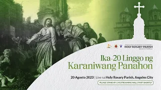 Ika-20 Linggo ng Karaniwang Panahon | 20 Agosto 2023