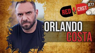 ORLANDO COSTA - REDCAST 77