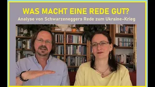 Was ist eine gute Rede? Kommunikationsanalyse von Arnold Schwarzeneggers Rede zum Ukraine-Krieg.