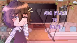 ADA react to Dazai // Part 1 // Zai-Zai