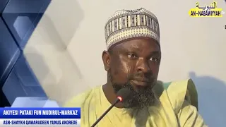 AKIYESI PATAKI FUN MUDIRUL-MARKAZ | ASH-SHAYKH QAMARUDEEN YUNUS AKOREDE