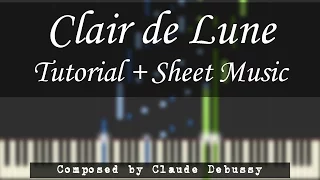 Debussy -  Clair de Lune [Piano Tutorial + Sheet Music] (Synthesia)