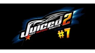 Juiced 2 - Hot Import Nights на PC Прохождение на РУССКОМ ЯЗЫКЕ  (Часть #7)