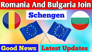 Romania And Bulgaria Join Schengen Zone || Romania And Bulgaria Join Schengen Latest update 2023 ||