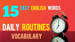 Learn These 15 Easy English Words In Just Five Minutes | Daily routines english vocabulary