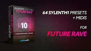 Sylenth1 Essentials Vol 10 - Future Rave (64 Sylenth1 Presets, 52 MIDI Files)