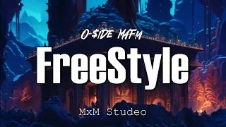 O Side Mafia - FreeStyle | lyrics