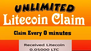 FREE!! Unlimited Claim Litecoins! Claim Every 0 minutes!