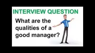 What Are The Qualities Of A Good Manager Interview Question