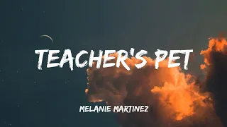 Melanie Martinez • Teacher's Pet ▪Lyrics