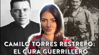 Camilo Torres: El cura guerrillero