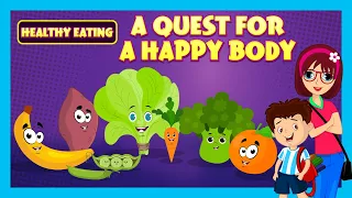 HEALTHY EATING : A QUEST FOR A HAPPY BODY | TIA & TOFU | EATING TIPS FOR KIDS | ADVENTURE STORY