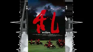 Ran (1985) Review | Sanshiro's Boys Podcast - Akira Kurosawa Retrospective