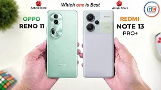 OPPO Reno 11 Vs Redmi Note 13 Pro Plus | Full comparison ⚡ Which one is Best?