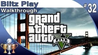 GTA 5 - Walkthrough Part 32 - Blitz Play - Blitzed Trophy / Achievement (Grand Theft Auto V)