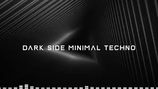 Dark Side Minimal Techno Mix 2022 Summer