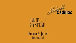 BLUE SYSTEM Romeo & Juliet (Instrumental)